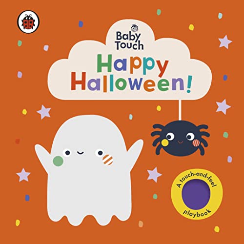 Baby Touch: Happy Halloween!: A touch-and-feel playbook von Ladybird